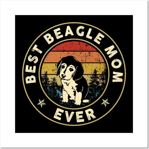 Best Beagle Mom Ever Vintage Gift Puppy Mom Wall Art by binhminh27